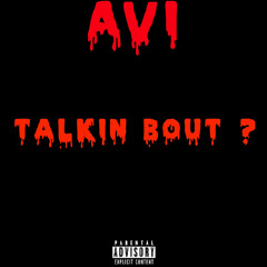 Avi - Talking bout (prod.KYBXNDZ)