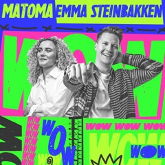 Matoma & Emma Steinbakken - WOW