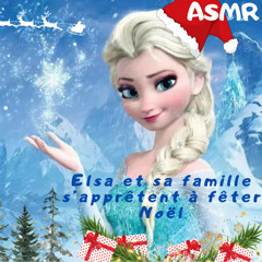 Elsa et sa famille s'apprêtent à fêter Noël ASMR, conte en français - pt. 1/3 #14