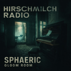 SPHAERIC - Gloom Room