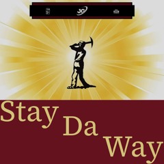 Stay Da Way (prod. Tofito Beats)