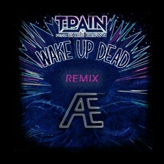 T-Pain - WAKE UP DEAD ft. Chris Brown (AEVIS-SY Remix)