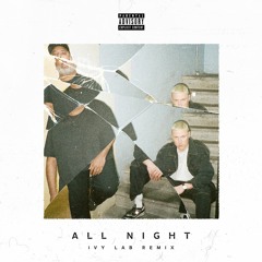 Trampa - All Night Ft. Nolay (Ivy Lab Remix)