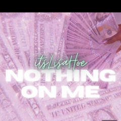 Nothing To Me YoungDolph Remix (ItsLisaHoe)