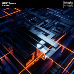 DMP Tunes - Landorf (Out Now)