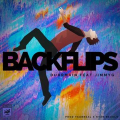 Backflips (Feat. jimmyG) (Prod. Tsurreal x Ryan Bevolo)