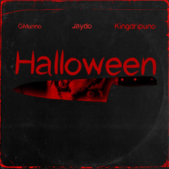 Halloween Ft. Getrich jaydo & kingdripuno