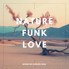 NATURE • FUNK • LOVE // DJ SET