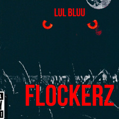 FLOCKERZ ft Chexkzz