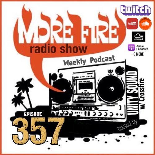 More Fire Show Ep357 (Full Show) March 24th 2022 Hosted By Crossfire From Unity Sound