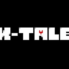 X-Tale The Game OST - Chill on the UNDERVERSE(by Dakshyto)
