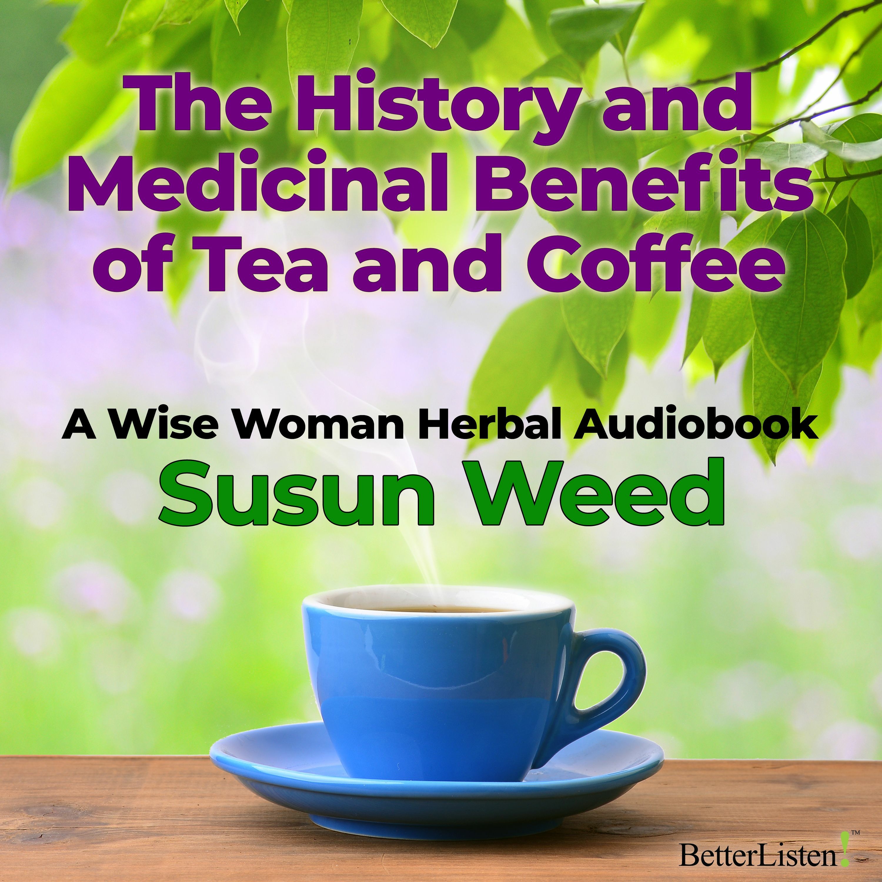 The History And Medicinal Benefits Of Tea And Coffee With Susun Weed- Preview 2 episode artwork