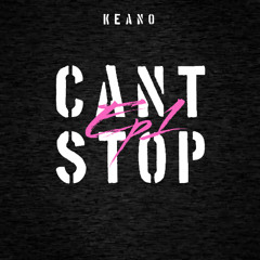 CAN'T STOP - KEANO