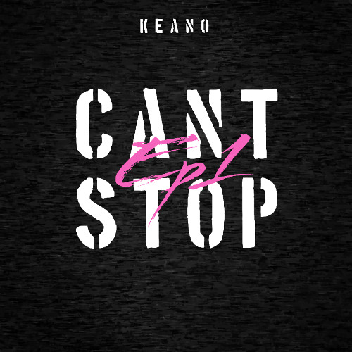 CAN'T STOP - KEANO
