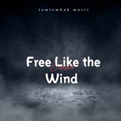 Free Like the Wind