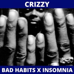 Bad Habits X Insomnia (Crizzy Mashup)(Full Version -> Buy -> Free Download)