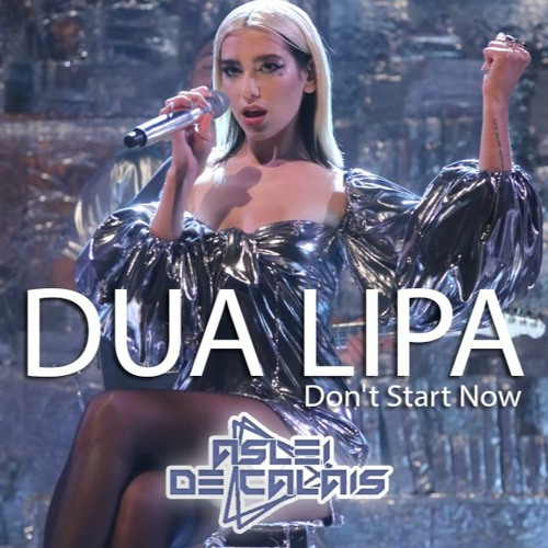 ##D.L.## - Dont Start Now -(Aslei De Calais Remix) ***VOCAL VERSION IN DOWNLOAD FILE***