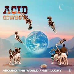Acid Cowboys - Around The World / Get Lucky - s0354