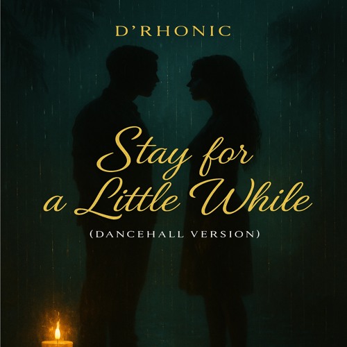 STAY FOR A LITTLE WHILE