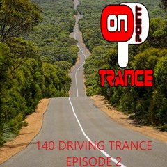 140 Driving Trance Mix Episode 2