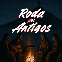 Roda dos Antigos - Acustico (Cartas de Jesus)