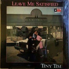 Tiny Tim - Leave Me Satisfied