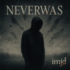 NEVERWAS