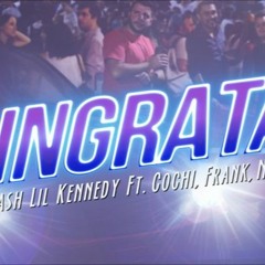 INGRATA (ft.Cochi,Frank)(Prod.KameHouse)