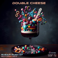 Double Cheese & Luis M - Sweet Confections (Original Mix) **PREVIEW**