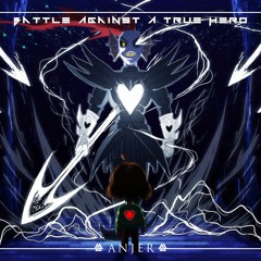 Battle Against A True Hero (Undertale)
