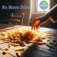 No More Fries