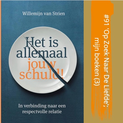 #91 Op Zoek Naar De Liefde; mijn boeken (3) met Willemijn van Strien
