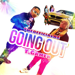 Going Out (feat. TGamer)