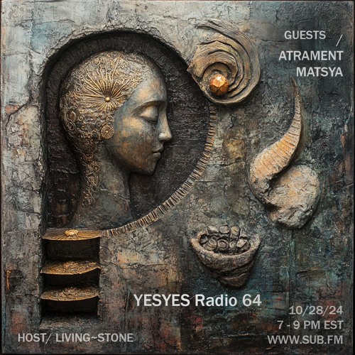 YESYES Radio 64 Featuring Matsya & Atrament