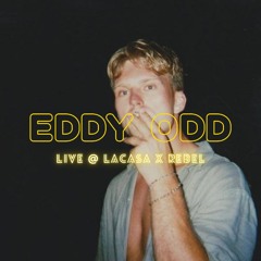 Eddy Odd Live @LACASA 18.01.20