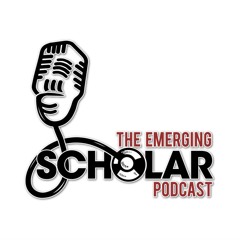 The Emerging Scholar Podcast