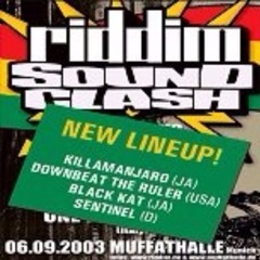 Riddim Clash - Sentinel vs Killamanjaro vs Downbeat vs Black Kat at Muffathalle, Munich, GER 9.2003