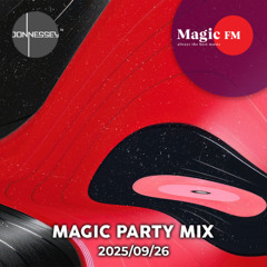 DJ JONNESSEY - MAGIC PARTY MIX - MAGIC FM - 2025 09 26
