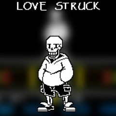 [UNDERSWAP _ LOVE STRUCK] Love Struck