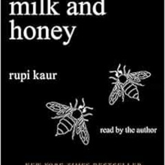 View PDF 🖊️ Milk and Honey by Rupi Kaur EPUB KINDLE PDF EBOOK