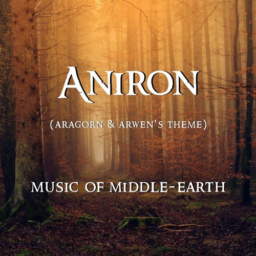 Aníron (Aragorn & Arwen's theme)