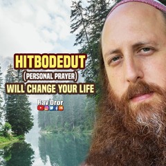 Give God a Chance - Hitbodedut (Personal Prayer) Will Change Your Life