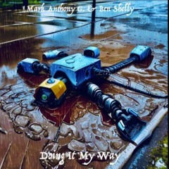Ben Shelly And Mark Anthony G. - Doing It My Way