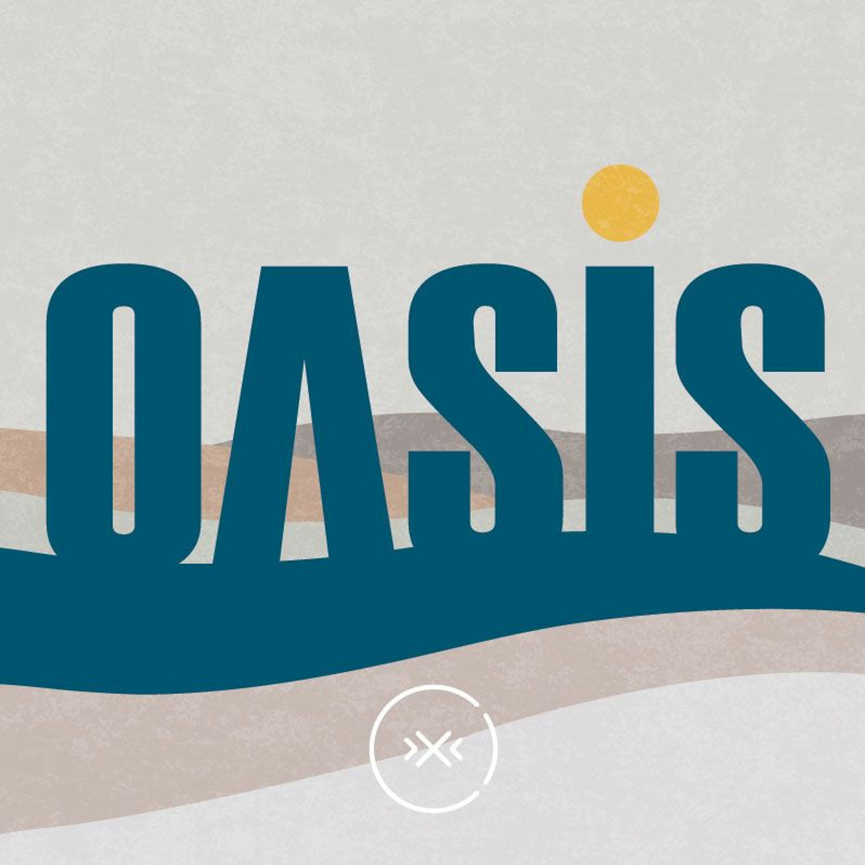 Oasis || Focus || Week 11 episode artwork