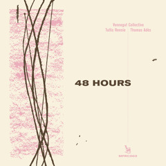 Vonnegut Collective - Tullis Rennie - Distillation (48 Hours, Moving Furniture Records, 2021)