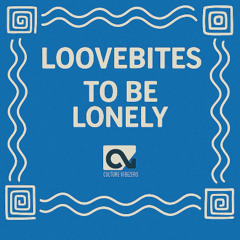 Loovebites - To Be Lonely (Afro Mix)