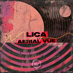 LICA - Aerial Vue EP (UTD 025)
