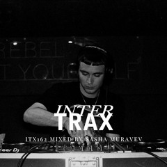 ITX162 mixed by Sasha Muravev