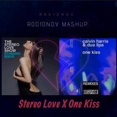 Stereo Love X One Kiss (ROD1ONOV MASHUP)