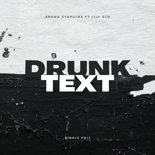 Henry Moodie - DRUNK TEXT (ANGGASPTRA X LILY CLO EDIT).mp3